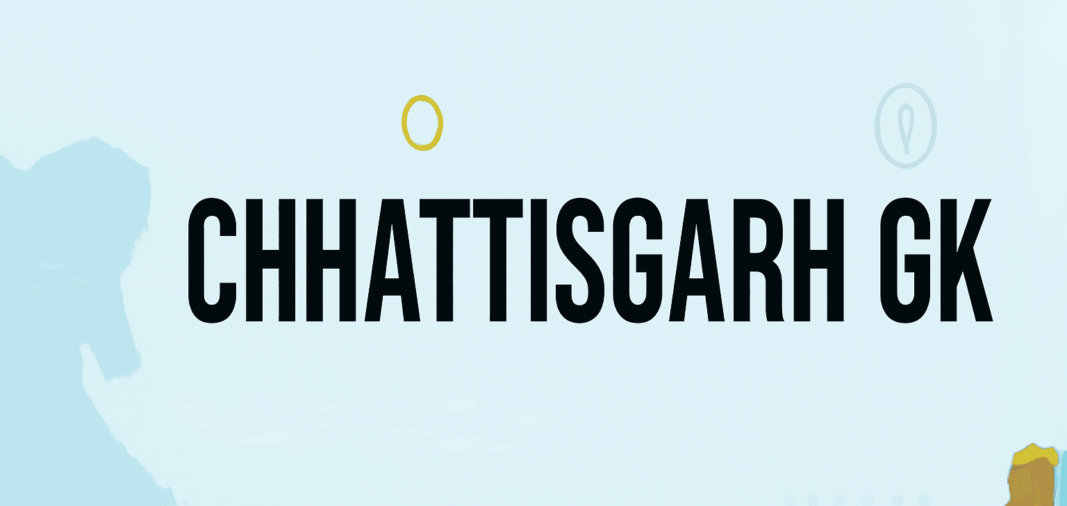 Chhattisgarh GK